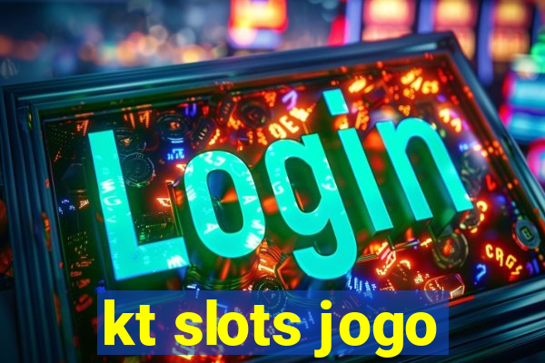 kt slots jogo